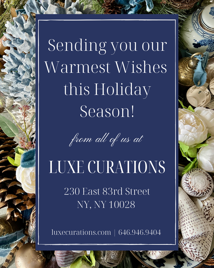 HAPPY HOLIDAYS FROM LUXE CURATIONS