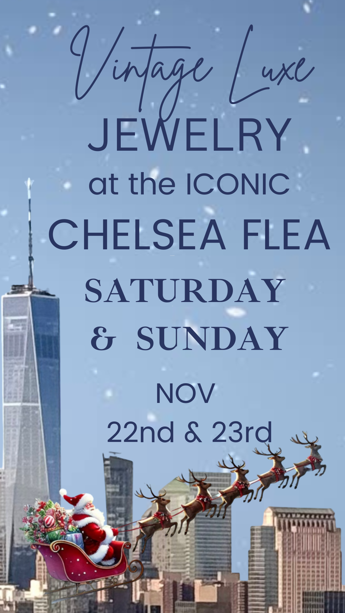 NYC - Vintage Luxe Holiday at the Iconic Chelsea Flea  11.22 & 11.23