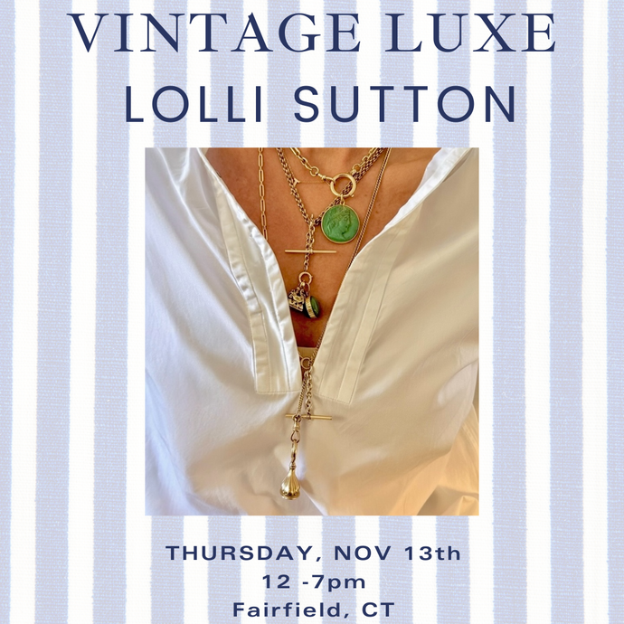 LOLLI SUTTON, Fairfield CT Thursday 11.13.25 - NYC Chelsea Flea 11.15 & 11.16