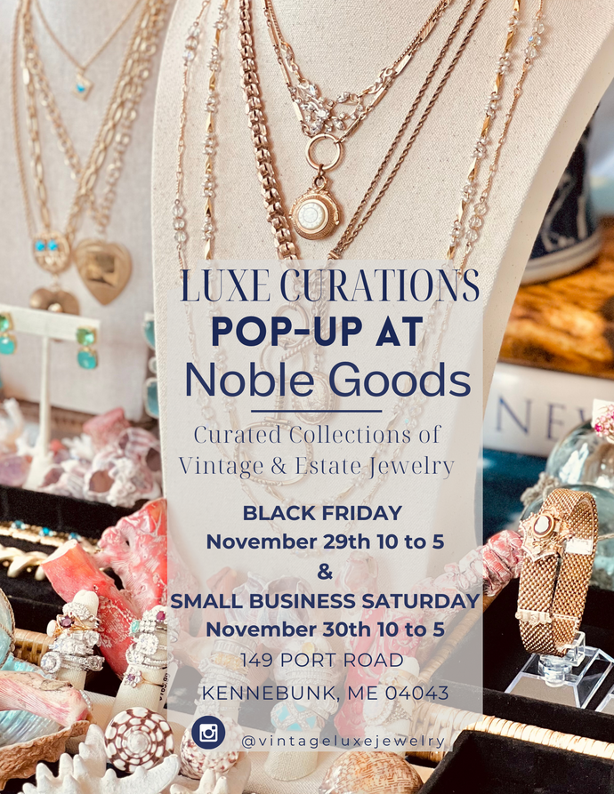 LUXE IS POPPING UP AT NOBLE GOODS IN MAINE BLACK FRIDAY & SMALL BUSINESS SATURDAY