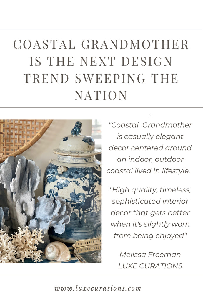 Coastal Grandmother, is the next design trend, just in time for Summer!