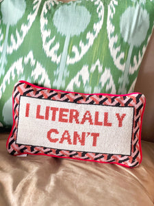 I Literally Can't Needlepoint Pillow
